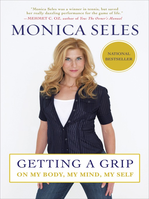 Title details for Getting a Grip by Monica Seles - Available